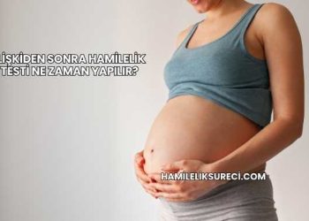 İlişkiden Sonra Hamilelik Testi Ne Zaman Yapılır?