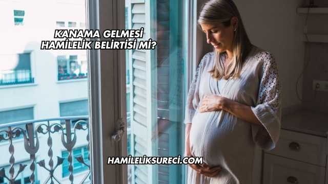 Kanama Gelmesi Hamilelik Belirtisi mi?