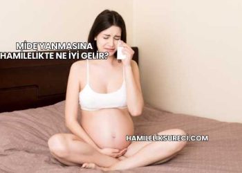 Mide Yanmasına Hamilelikte Ne İyi Gelir?
