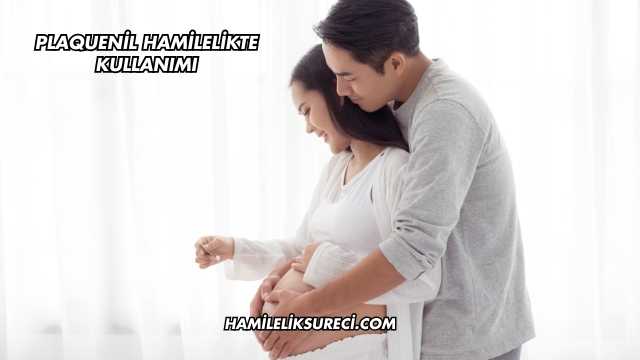 Plaquenil Hamilelikte Kullanımı