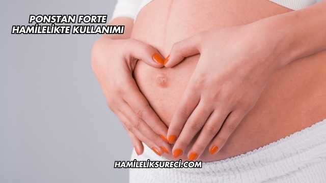 Ponstan Forte Hamilelikte Kullanımı