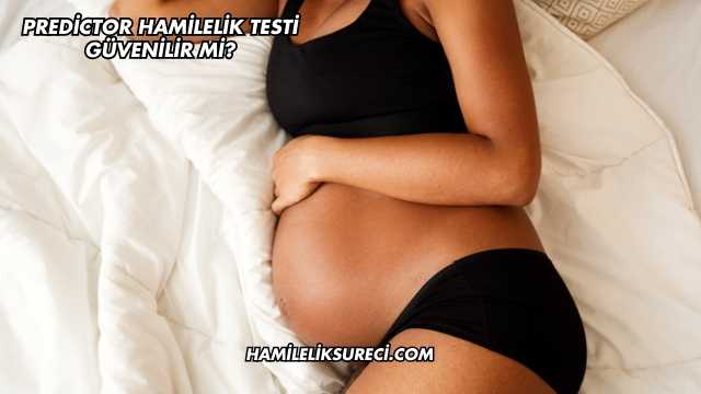 Predictor Hamilelik Testi Güvenilir mi?