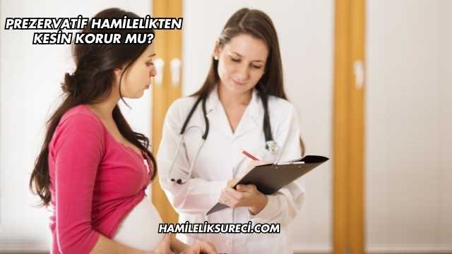 Prezervatif Hamilelikten Kesin Korur mu?