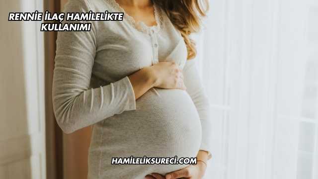 Rennie İlaç Hamilelikte Kullanımı