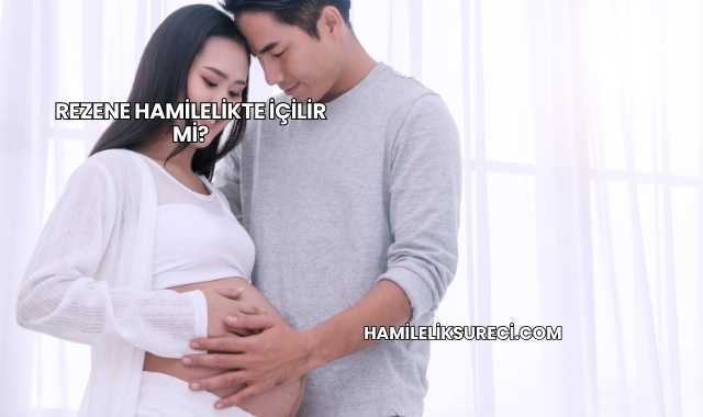 Rezene Hamilelikte İçilir mi?