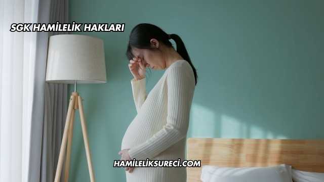 SGK Hamilelik Hakları