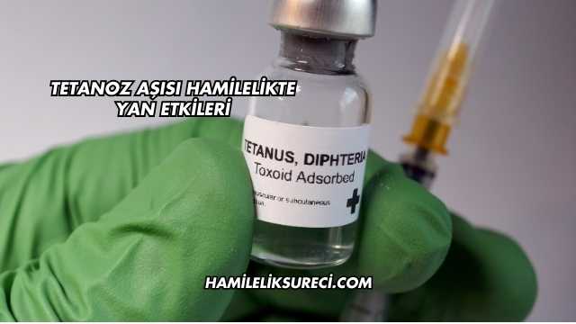 Tetanoz Aşısı Hamilelikte Yan Etkileri