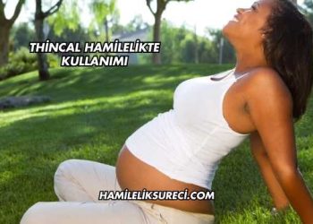 Thincal Hamilelikte Kullanımı