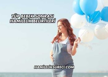 Tüp Bebek Sonrası Hamilelik Belirtileri