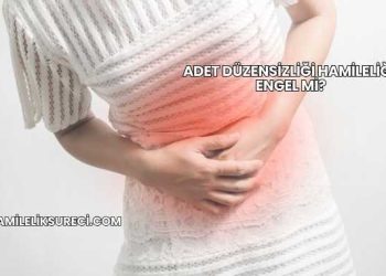 Adet Düzensizliği Hamileliğe Engel mi?