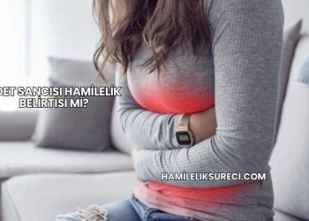 Adet Sancısı Hamilelik Belirtisi mi?