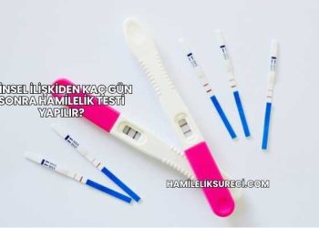 Cinsel İlişkiden Kaç Gün Sonra Hamilelik Testi Yapılır?