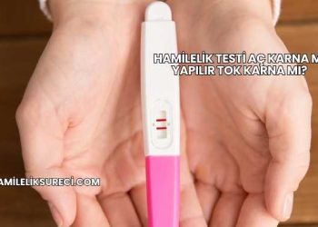 Hamilelik Testi Aç Karna mı Yapılır Tok Karna mı?