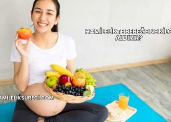 Hamilelikte Bebeğe Ne Kilo Aldırır?