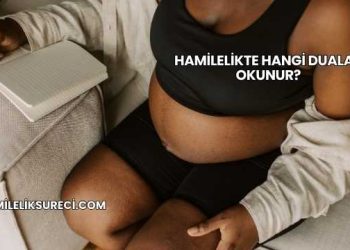 Hamilelikte Hangi Dualar Okunur?