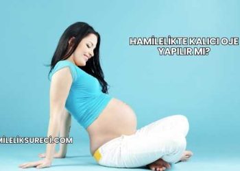 Hamilelikte Kalıcı Oje Yapılır mı?