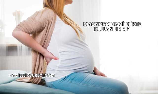 Magnorm Hamilelikte Kullanılır mı?