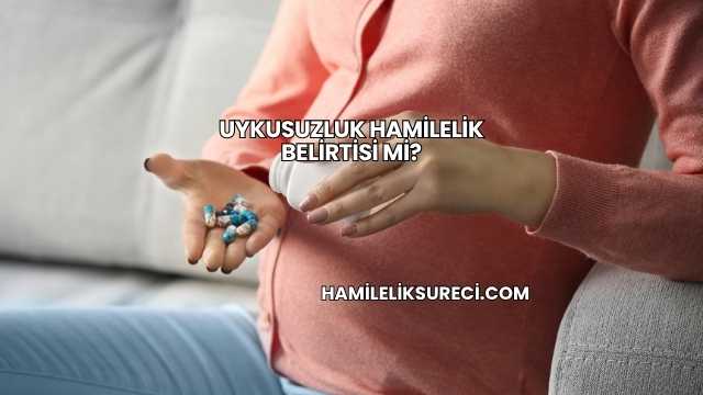 Uykusuzluk Hamilelik Belirtisi mi?