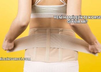 Yeni Hamilelikte Korse Giyilir mi?