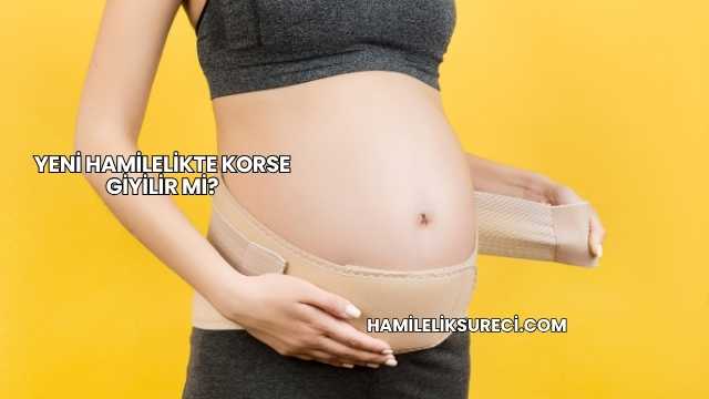 Yeni Hamilelikte Korse Giyilir mi?