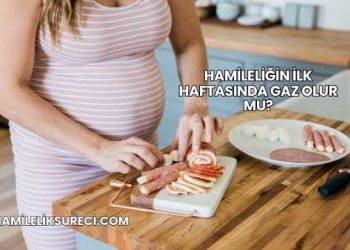 Hamileliğin İlk Haftasında Gaz Olur mu?