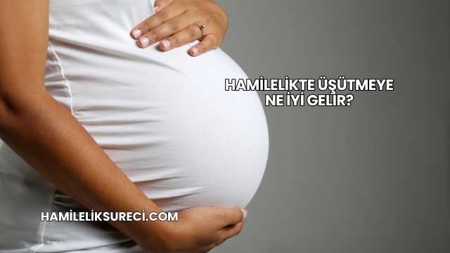 Hamilelikte Üşütmeye Ne İyi Gelir?