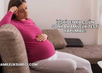 İlişkiden Kaç Gün Sonra Hamilelik Testi Yapılmalı?