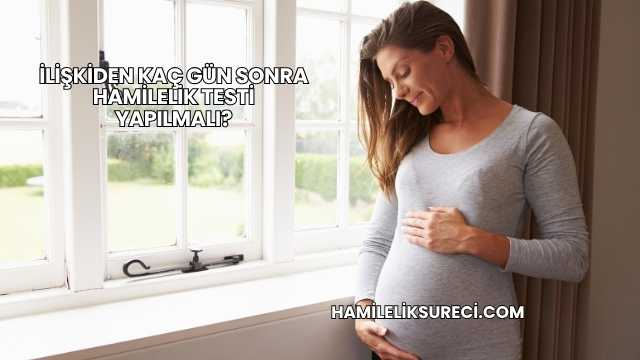 İlişkiden Kaç Gün Sonra Hamilelik Testi Yapılmalı?