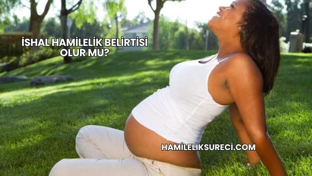 İshal Hamilelik Belirtisi Olur mu?