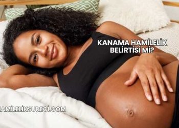 Kanama Hamilelik Belirtisi mi?