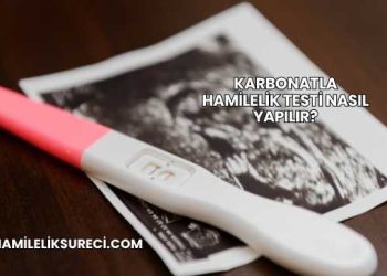 Karbonatla Hamilelik Testi Nasıl Yapılır?