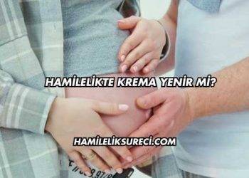 Hamilelikte Krema Yenir mi?