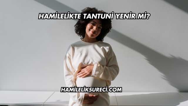 Hamilelikte Tantuni Yenir mi?