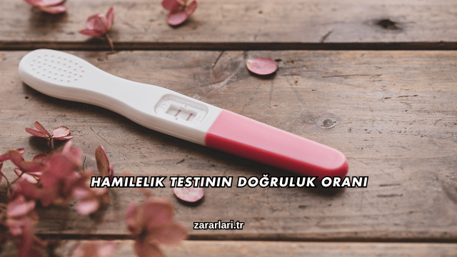 Hamilelik Testinin Doğruluk Oranı