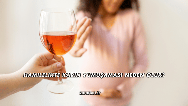 Hamilelikte Karın Yumuşaması Neden Olur?