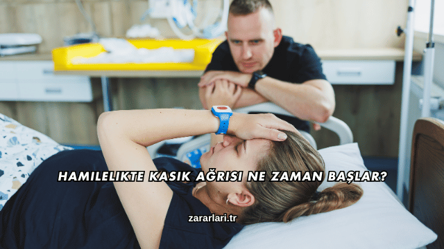 Hamilelikte Kasık Ağrısı Ne Zaman Başlar?