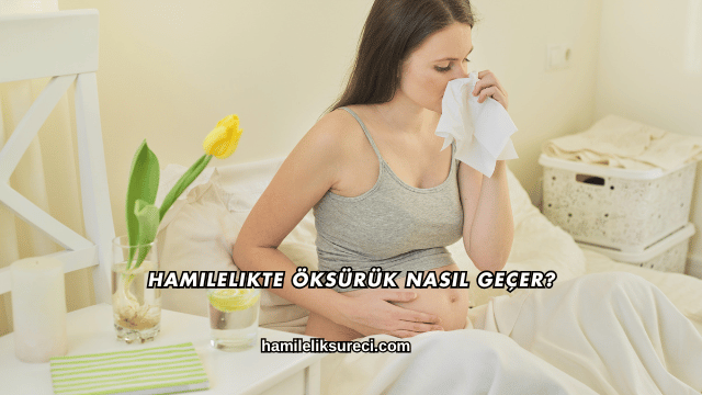 Hamilelikte Öksürük Nasıl Geçer?
