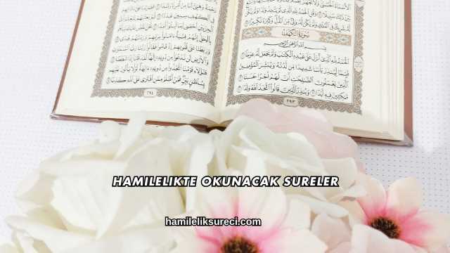 Hamilelikte Okunacak Sureler