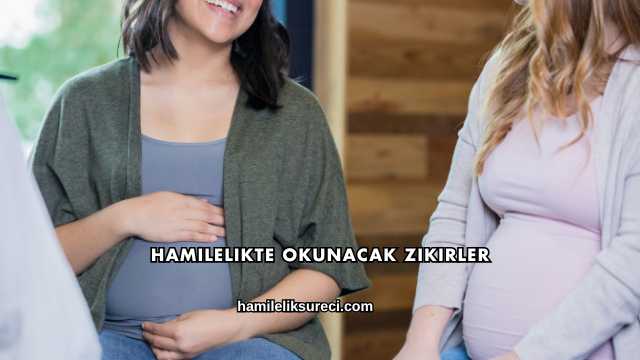 Hamilelikte Okunacak Zikirler