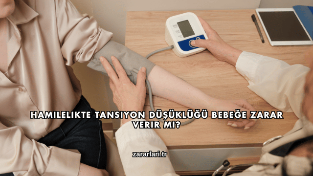 Hamilelikte Tansiyon Düşüklüğü Bebeğe Zarar Verir mi?