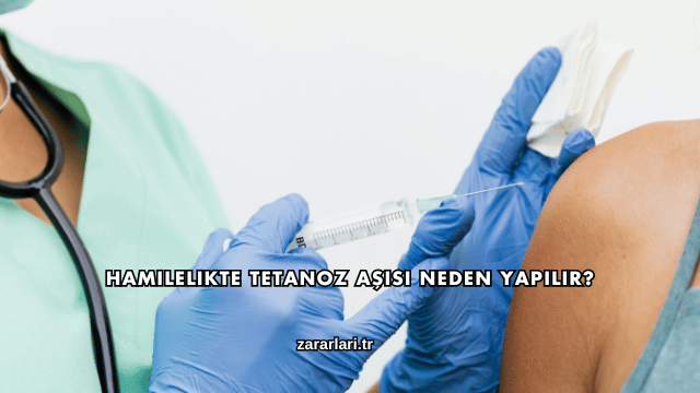 Hamilelikte Tetanoz Aşısı Neden Yapılır?