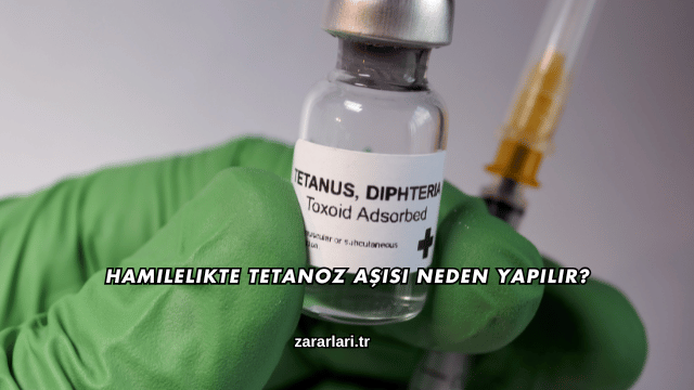 Hamilelikte Tetanoz Aşısı Neden Yapılır?