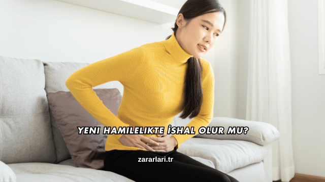 Yeni Hamilelikte İshal Olur mu?